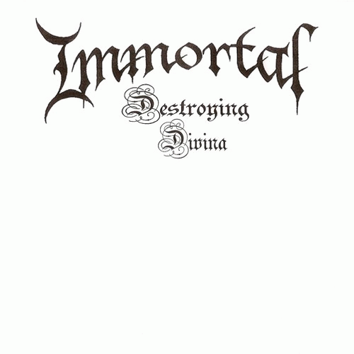 Immortal (NOR) : Destroying Divina